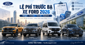 Lệ Phí Trước Bạ Ford Ranger, Everest, Transit, Explorer 2026