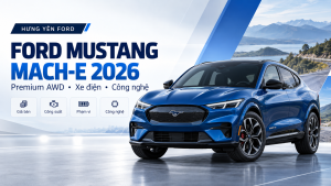 Ford Mustang Mach E Premium Awd 2026 | Giá & Thông Số Tại Hưng Yên